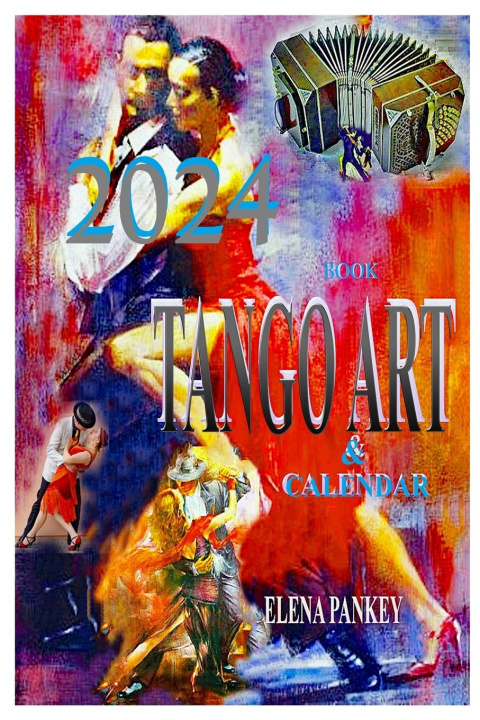 Kniha BOOK TANGO ART &  CALENDAR 2024 