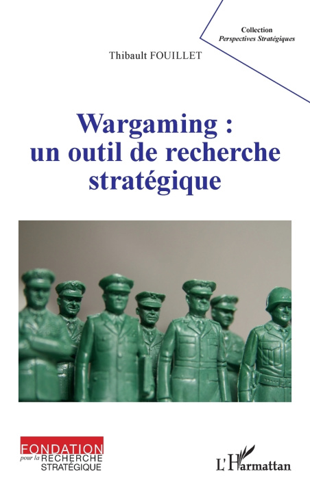 Buch Wargaming : un outil de recherche stratégique FOUILLET