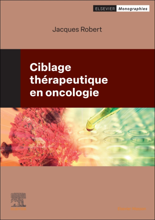 Книга Ciblage thérapeutique en oncologie Jacques Robert