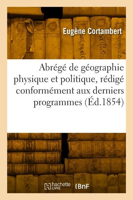 Kniha Abrégé de géographie physique et politique, rédigé conformément aux derniers programmes Eugène Cortambert