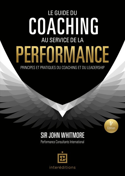 Kniha Le guide du coaching au service de la performance - 5e éd. John Whitmore