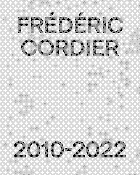 Buch Frédéric Cordier. 2010-2022 Laurence SCHMIDLIN