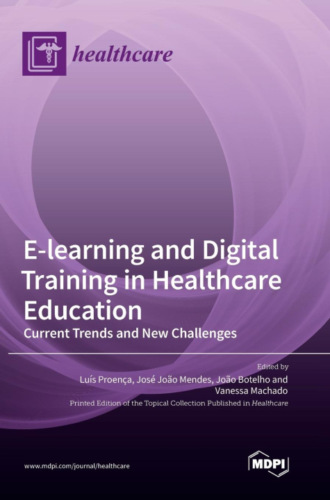 Kniha E-learning and Digital Training in Healthcare Education Jose Joao Mendes