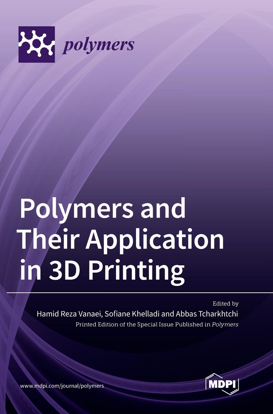 Könyv Polymers and Their Application in 3D Printing 