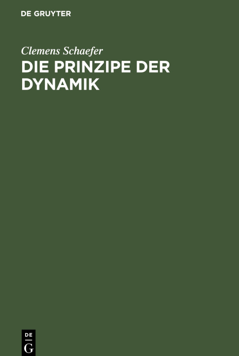Knjiga Die Prinzipe der Dynamik Clemens Schaefer