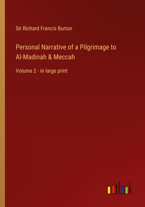 Carte Personal Narrative of a Pilgrimage to Al-Madinah & Meccah 