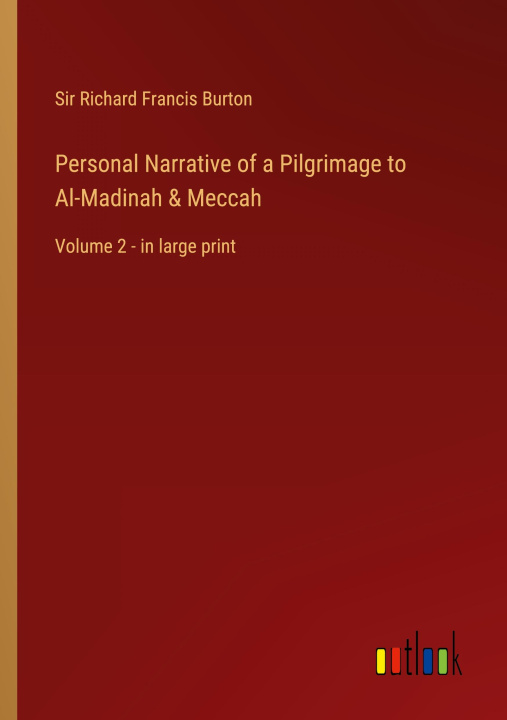 Buch Personal Narrative of a Pilgrimage to Al-Madinah & Meccah 