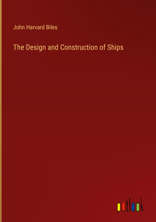 Книга The Design and Construction of Ships 