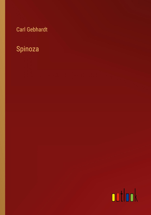 Buch Spinoza Carl Gebhardt