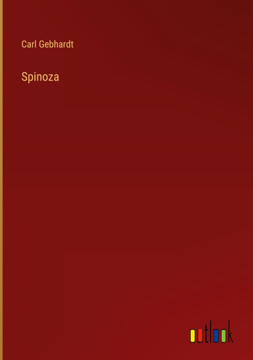 Knjiga Spinoza Carl Gebhardt