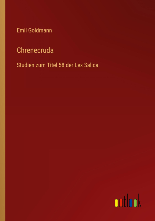 Buch Chrenecruda Emil Goldmann