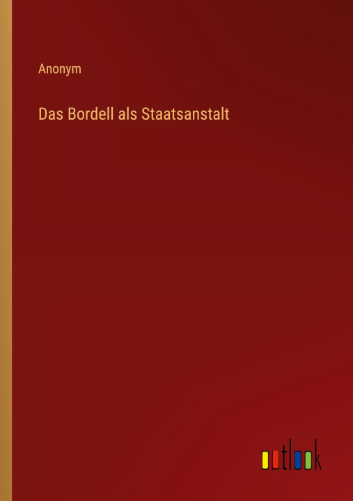 Book Das Bordell als Staatsanstalt 