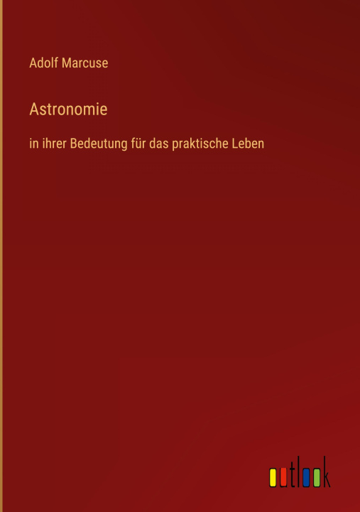 Kniha Astronomie Adolf Marcuse