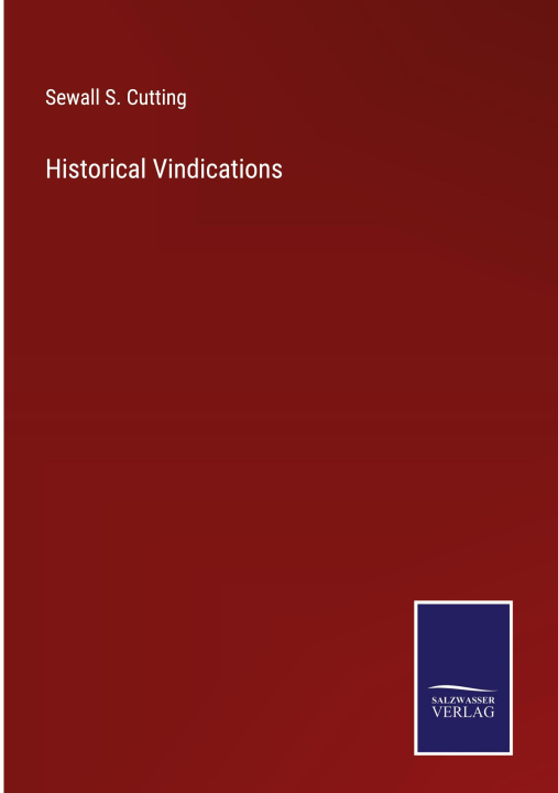 Knjiga Historical Vindications Sewall S. Cutting