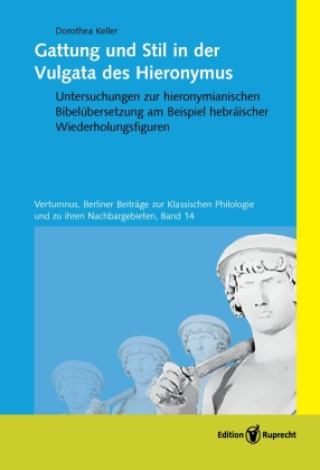 Kniha Gattung und Stil in der Vulgata des Hieronymus Dorothea Keller
