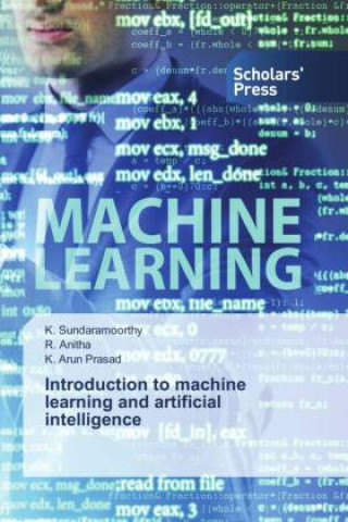 Knjiga Introduction to machine learning and artificial intelligence R. Anitha