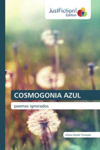Knjiga COSMOGONIA AZUL Liliana Durán Torreyes