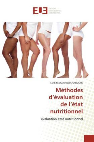 Knjiga Méthodes d?évaluation de l?état nutritionnel Tarik Mohammed CHAOUCHE