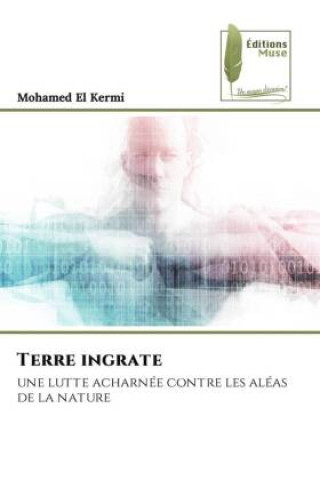 Knjiga Terre ingrate Mohamed El Kermi