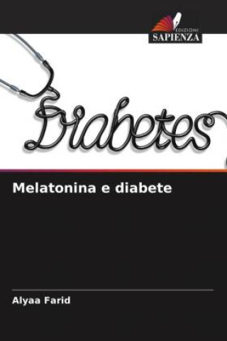 Knjiga Melatonina e diabete Alyaa Farid
