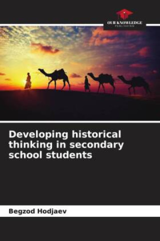 Book Developing historical thinking in secondary school students Begzod Hodjaev