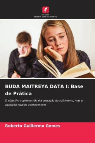 Βιβλίο BUDA MAITREYA DATA I: Base de Prática Roberto Guillermo Gomes