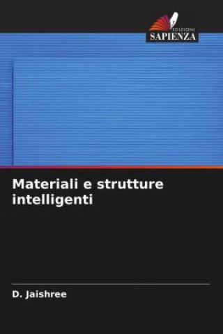 Knjiga Materiali e strutture intelligenti D. Jaishree