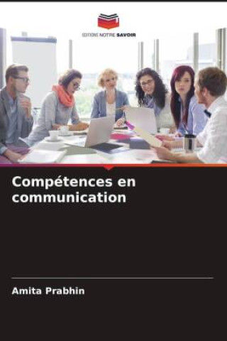 Knjiga Compétences en communication Amita Prabhin