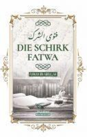 Knjiga Die Schirk Fatwa 