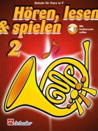 Nyomtatványok Hören, lesen & spielen, Horn in F. Bd.2 Jaap Kastelein