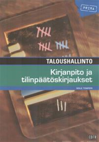 Kniha Taloushallinto. Kirjanpito ja tilinpäätöskirjaukset Soile Tomperi