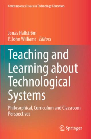 Knjiga Teaching and Learning about Technological Systems Jonas Hallström