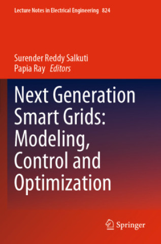 Knjiga Next Generation Smart Grids: Modeling, Control and Optimization Surender Reddy Salkuti