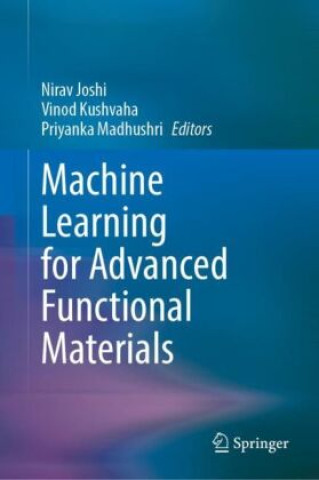 Knjiga Machine Learning for Advanced Functional Materials Nirav Joshi