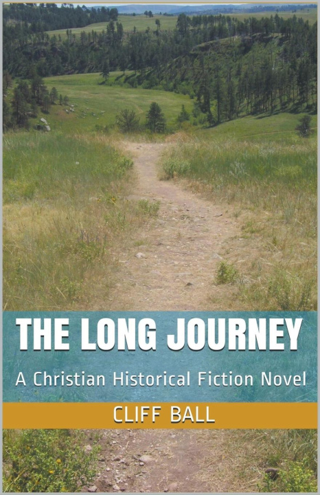Knjiga The Long Journey - Christian Historical Fiction Cliff Ball