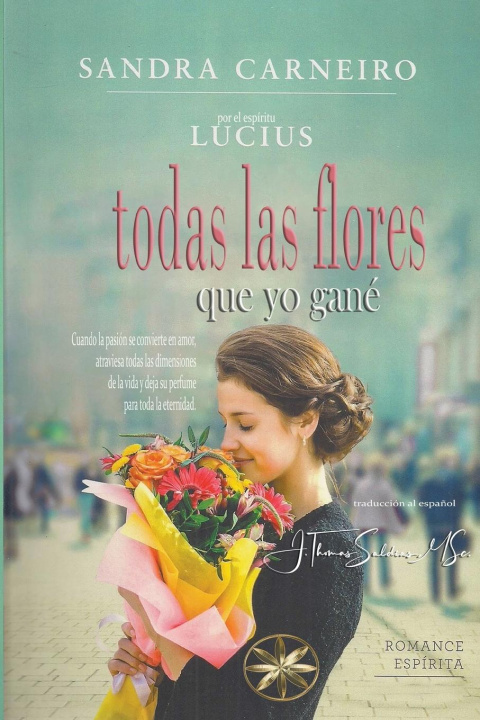 Book Todas las flores que yo gané Por El Espíritu Lucius