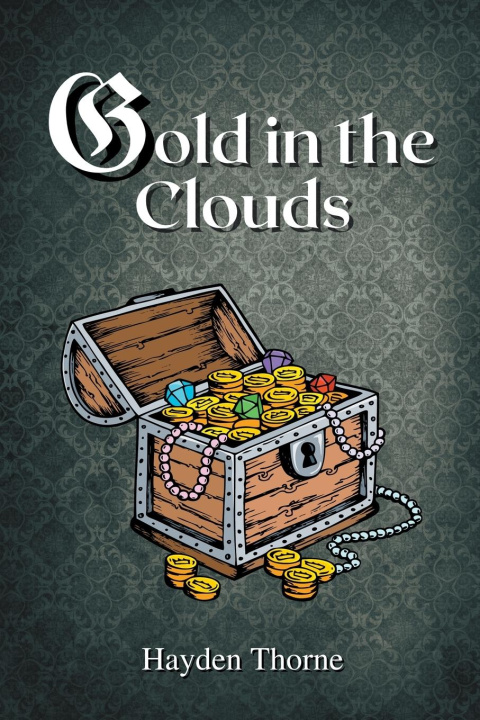 Knjiga Gold in the Clouds Hayden Thorne