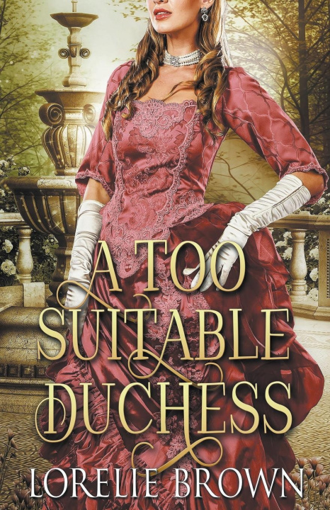 Kniha A Too Suitable Duchess Lorelie Brown
