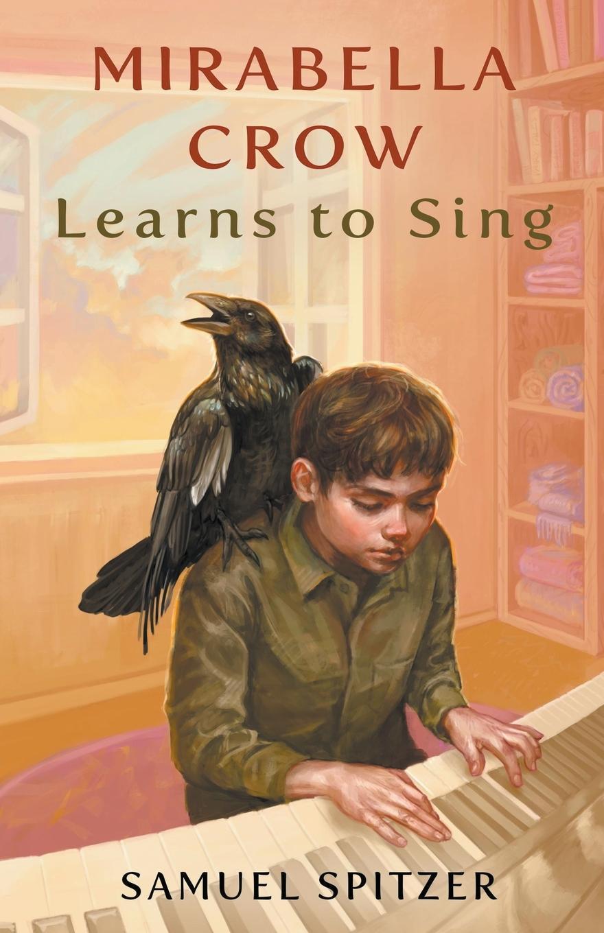 Buch Mirabella Crow Learns to Sing Samuel Spitzer