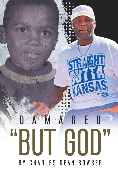 Knjiga DAMAGED "BUT GOD" Charles Dean Bowser