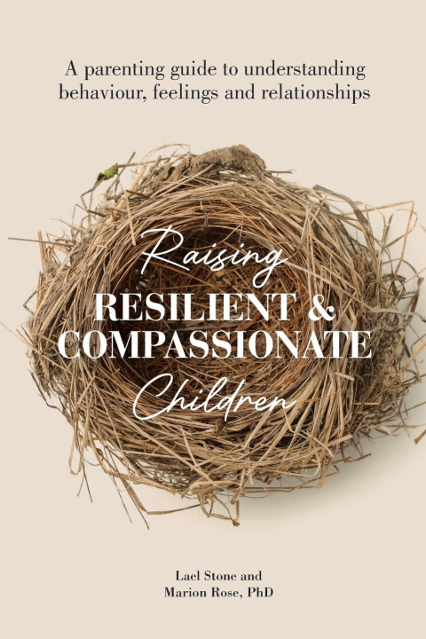 Kniha Raising Resilient and Compassionate Children Lael Stone