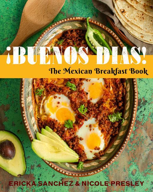 Knjiga ?Buenos Días!: The Mexican Breakfast Book Nicole Presley