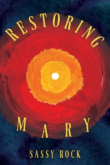 Knjiga Restoring Mary Sassy Rock