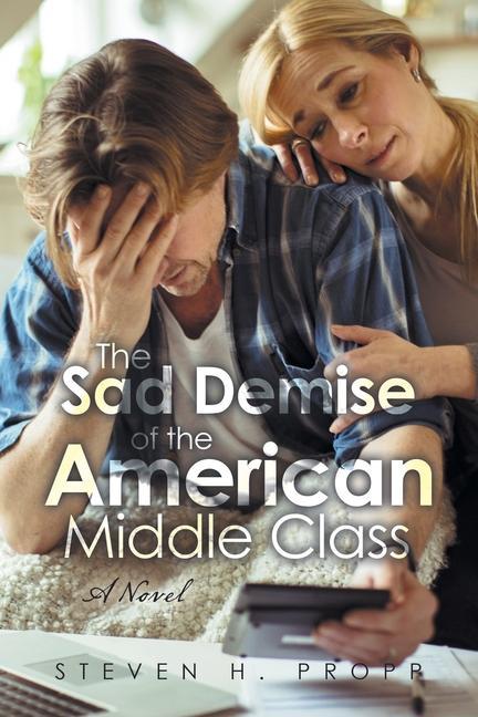 Boek The Sad Demise of the American Middle Class Steven H. Propp
