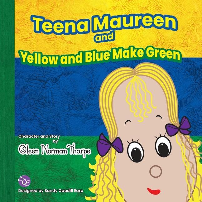 Boek Teena Maureen and Yellow and Blue Make Green Sandy Caudill Earp