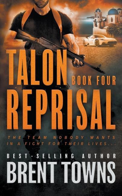 Knjiga Talon Reprisal: An Action Thriller Series Brent Towns