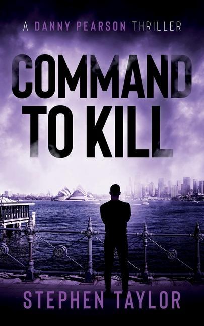 Buch Command To Kill Stephen Taylor