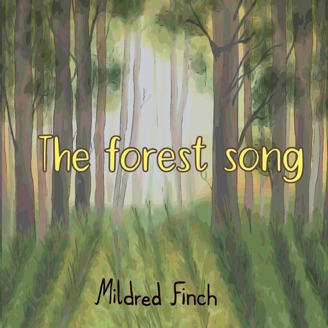 Knjiga The forest song Mildred Finch
