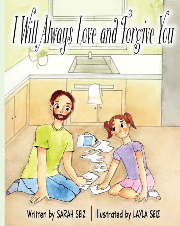 Knjiga I Will Always Love and Forgive You Layla Seiz