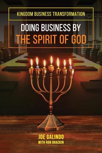 Boek Doing Business by the Spirit of God (Kingdom Business Transformation) Joe Galindo